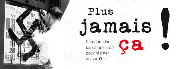 Expositions Plus jamais ! l Exposition consacrée la déportation sous régime nazi