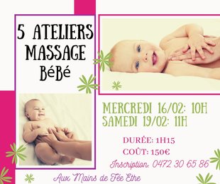 Stages,cours 5 Ateliers massage bb