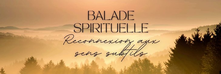 Stages,cours Balade spirituelle - Rvlation intrieure le sacr