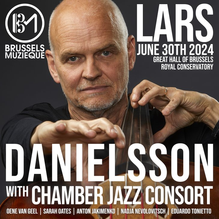 Concerts Lars Danielsson & Chamber Jazz Consort Brussels Muzieque)