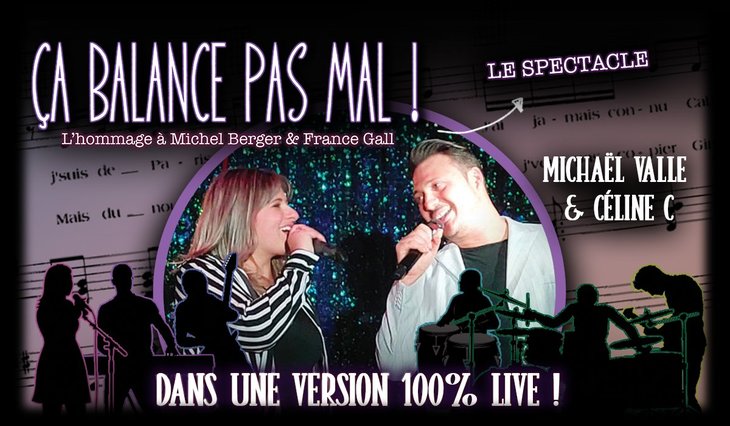 Concerts a Balance Mal ! L hommage  Michel Berger & France Gall 100% Live