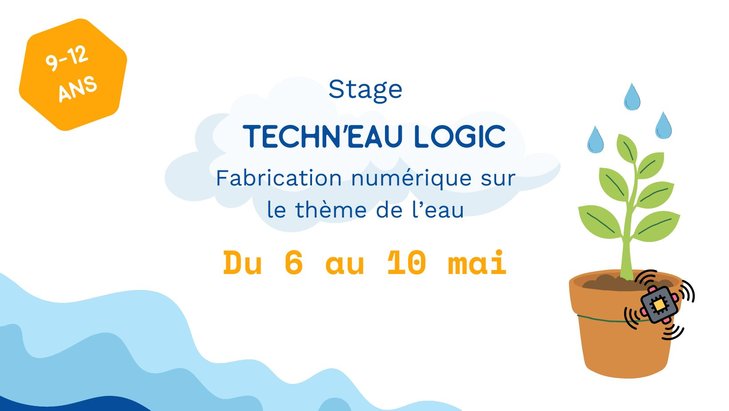 Stages,cours Techn eau logic - Stage fabrication numrique le thme l eau