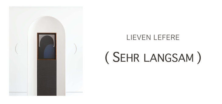 Expositions Lieven Lefre (Sehr Langsam)