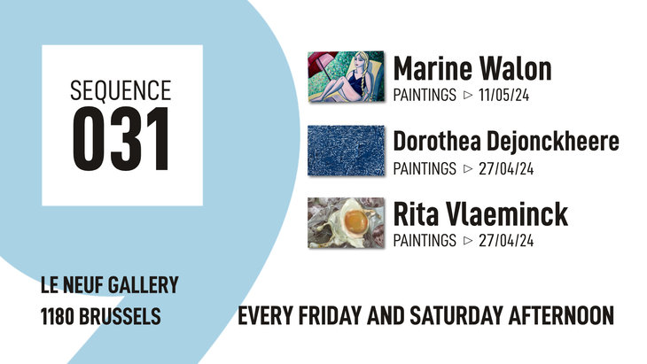 Expositions Sequence | Marine Walon - Dorothea Dejonckheere - Rita Vlaeminck