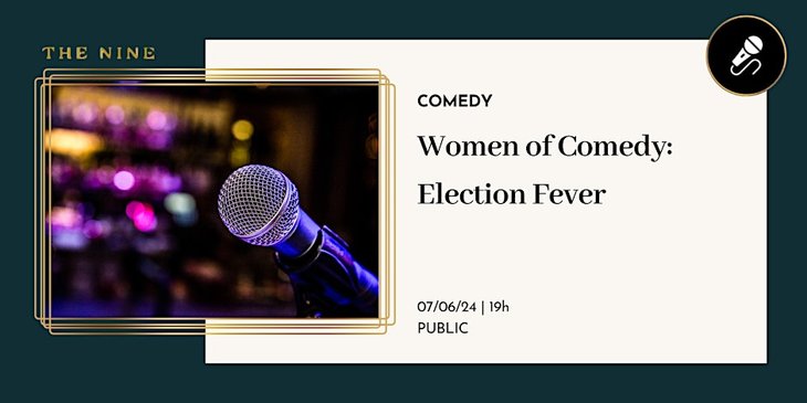 Spectacles Women Comedy: Election Fever