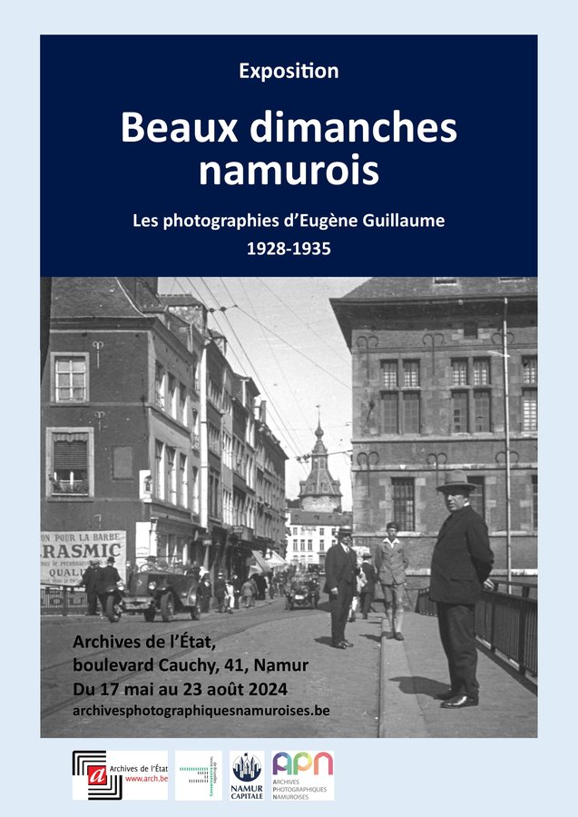 Expositions Beaux dimanches namurois, photographies d Eugne Guillaume 1928-1935