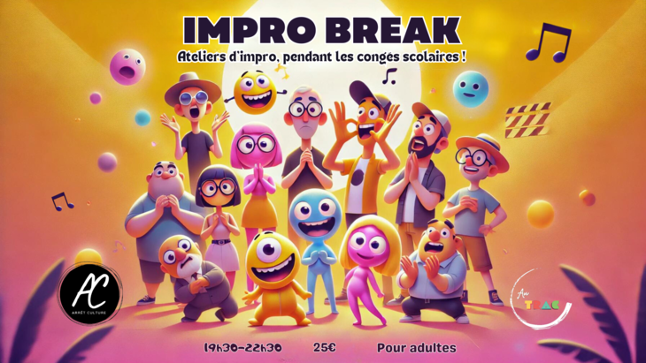 Stages,cours Impro Break 🎭 Coachings Pendant congs 🌟