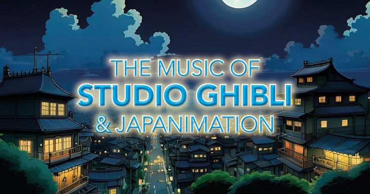 Concerts : The Music of Studio Ghibli & Japanimation - Liège (Liège)