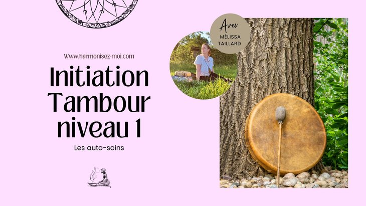 Stages,cours Initiation Tambour chamanique Niveau Les auto-soins