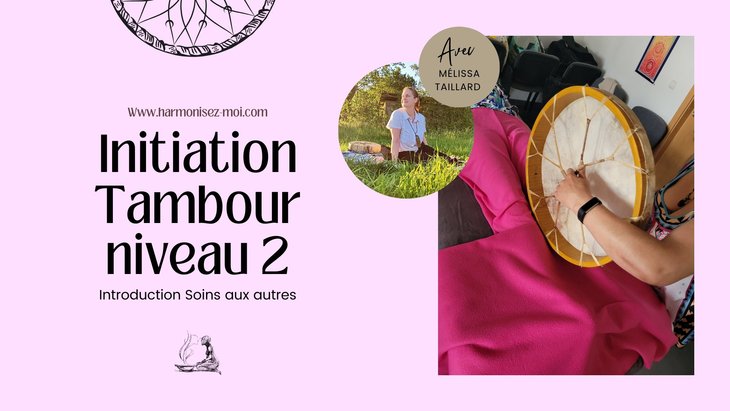 Stages,cours Initiation tambour Chamanique Niveau 2