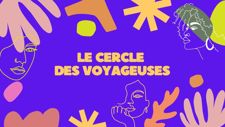 Stages,cours Cercle femmes : cercle voyageuses