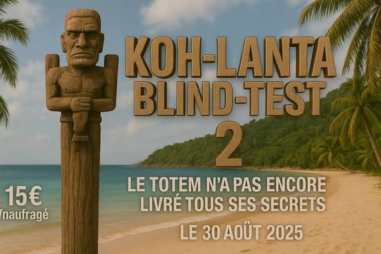 Soirées Koh Lanta Blind-Test 2