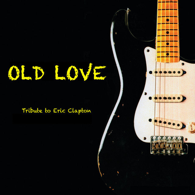 Concerts Old Love : Tribute Eric Clapton