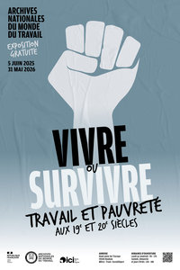Stages,cours Exposition Vivre survivre. Travail pauvreté 19e 20e siècles »