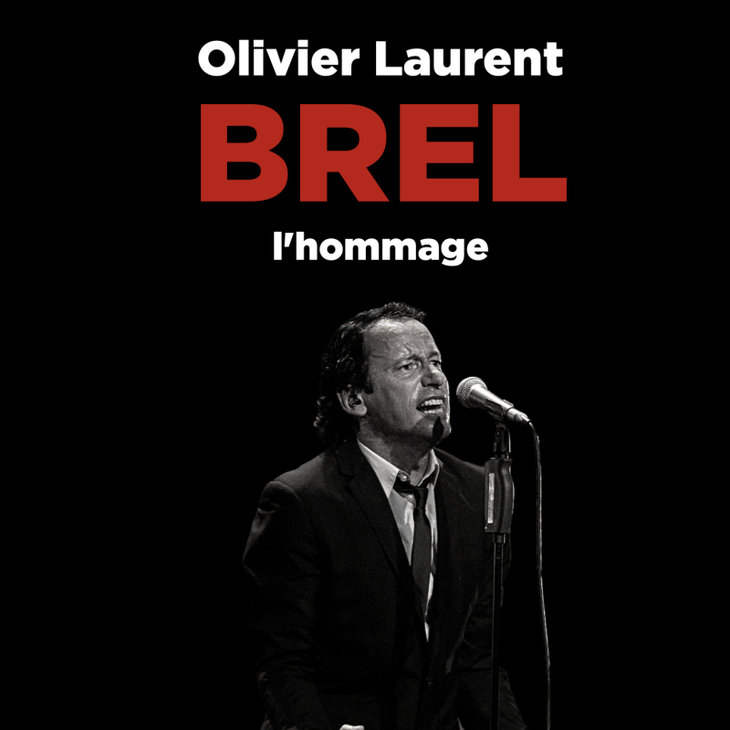 Spectacles Olivier Laurent - Brel l hommage