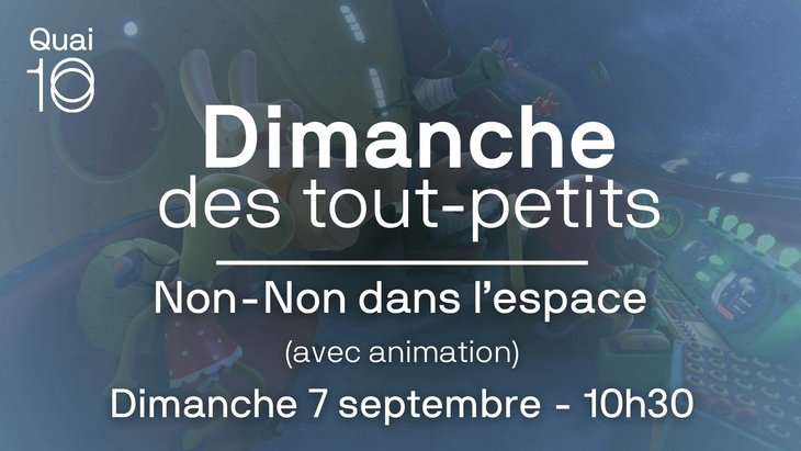 Spectacles Dimanche tout-petits - Non-Non dans l espace (avec animation)