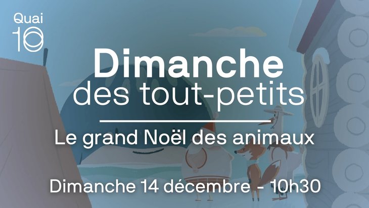 Spectacles Dimanche tout-petits - Grand Noël animaux