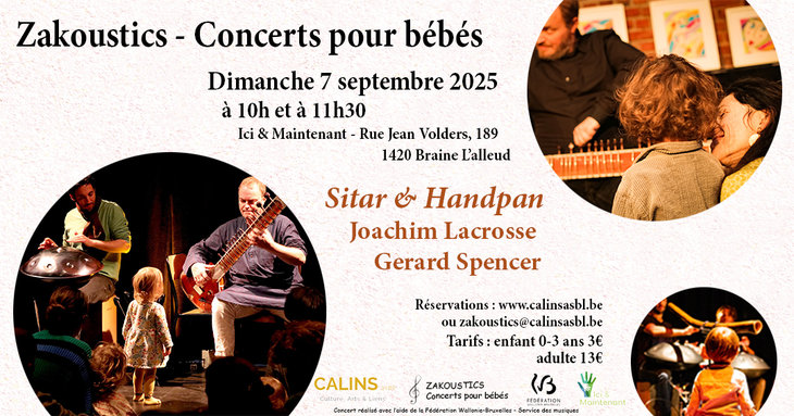 Spectacles Zakoustics - Concerts pour bébés - & Maintenant - Sitar & Handpan