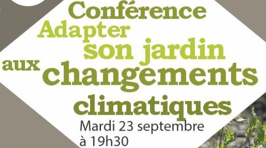 Conférences Adapter jardin changements climatiques - Festival Nourrir l OVA.