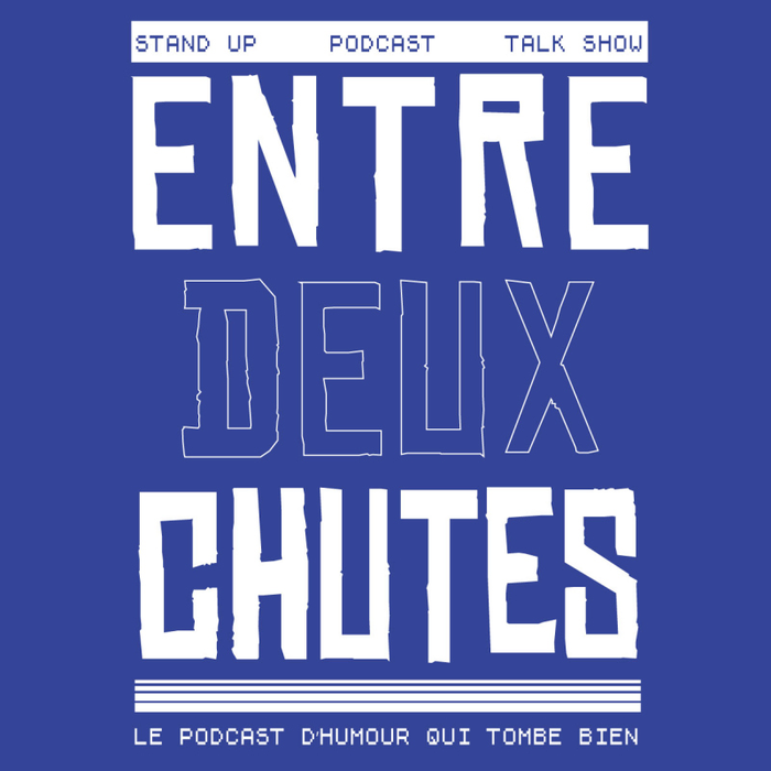 Stages,cours Entre Deux Chutes - podcast d humour tombe bien