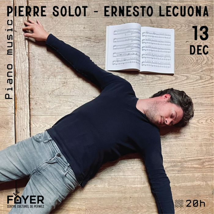 Spectacles Pierre Solot - Ernesto Lecuona : Piano music