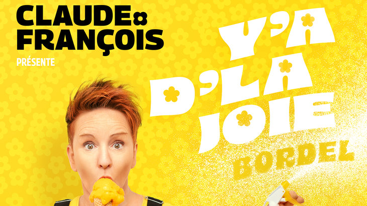 Spectacles Humour | Claude François a d la joie bordel ! 