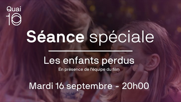 Spectacles Séance spéciale - enfants perdus présence l équipe)