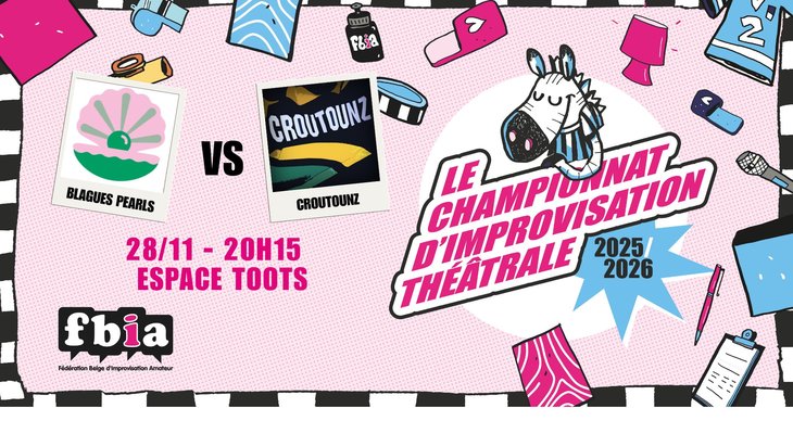 Spectacles Fbia * Championnat - 25-26 * Blagues Pearls Croutounz