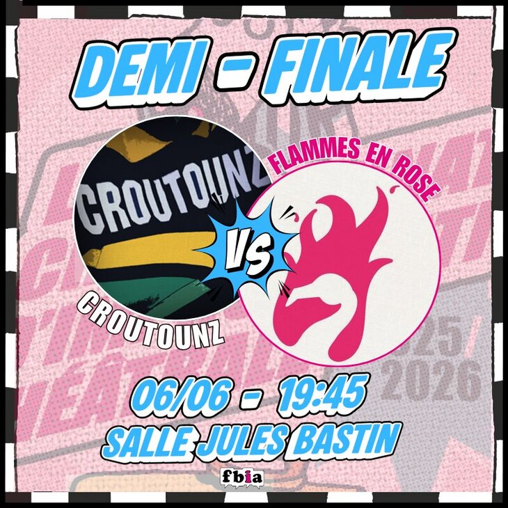 Spectacles Fbia * Championnat - 25-26 * 1ère demi-finale