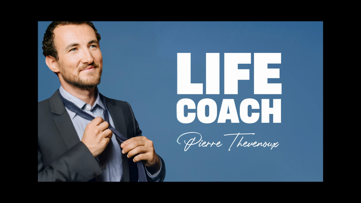 Spectacles Pierre Thevenoux « Life Coach - nouveau spectacle