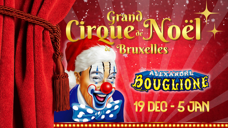 Spectacles Grand Cirque Noël Bruxelles