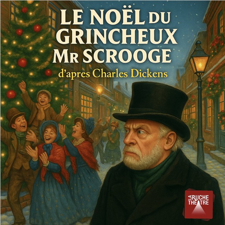Spectacles Le Noël grincheux Scrooge d’après Charles Dickens