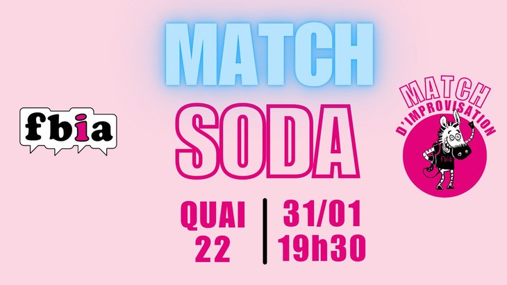 Spectacles Fbia * Match Ados * Soda & Guest