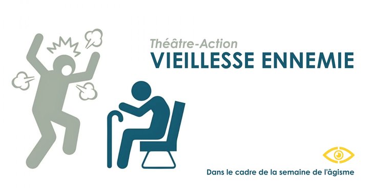 Spectacles Vieillesse ennemie Théâtre Action
