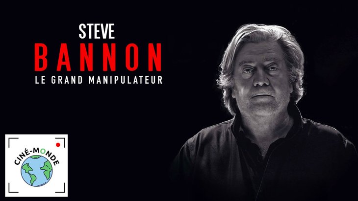 Spectacles Cinéma Monde : Steve Bannon