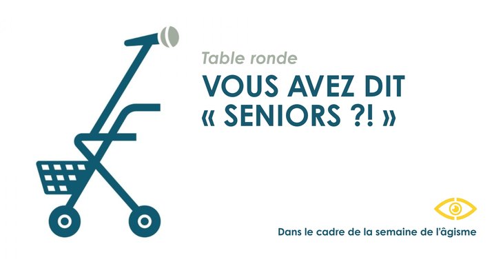 Conférences Vous avez  seniors  ! Table ronde