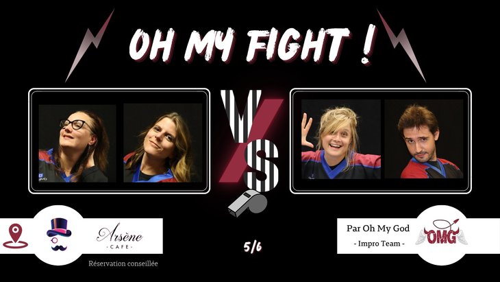 Spectacles Catch Impro : My Fight ! #74