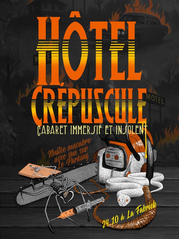 Spectacles HÔTEL CrÉpuscule, Nuitée macabre avec sur parking.