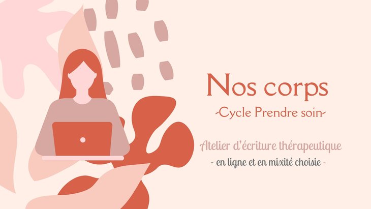 Stages,cours Cycle d écriture  Prendre soin  : corps