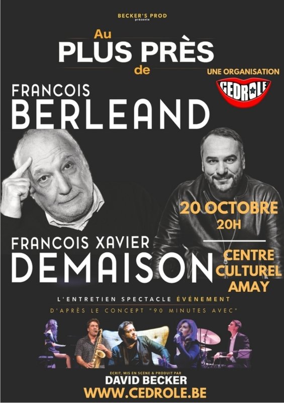 Spectacles Au plus près François-Xavier Demaison François Berléand