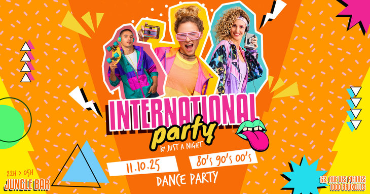 Soirées International party  80 s 90 s 2000 s - powered just a night