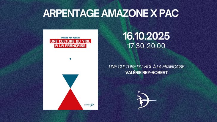 Conférences Arpentage :  Une culture viol la française  - Valérie Rey-Robert