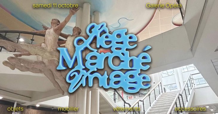 Loisirs Liège Marché Vintage X Galerie Opéra