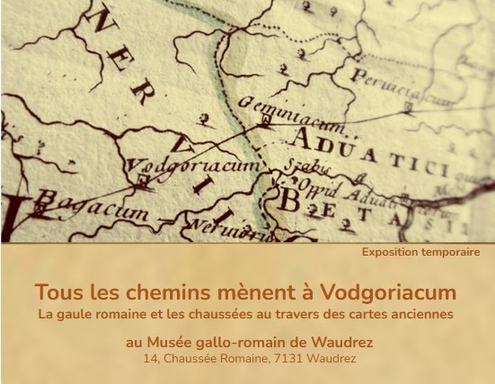 Expositions La gaule romaine les chaussées travers cartes anciennes