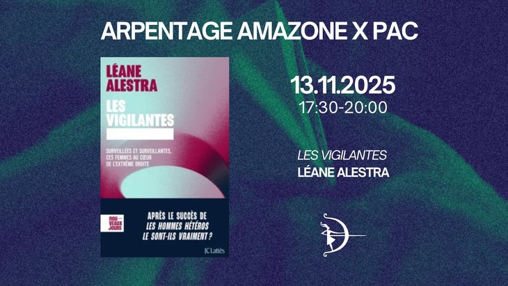 Conférences Arpentage : Les Vigilantes – Léane Alestra