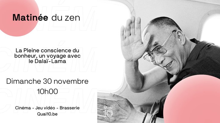 Spectacles Matinée Zen - Pleine conscience bonheur, voyage avec Dalaï-Lama