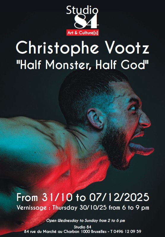 Expositions Christophe Vootz  Half Monster, God