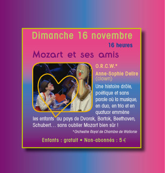 Concerts Mozart ses amis avec Anne Sophie Delire clown des musiciens l Orcw