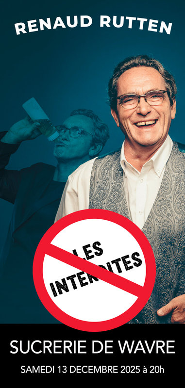 Spectacles Renaud Rutten - interdites