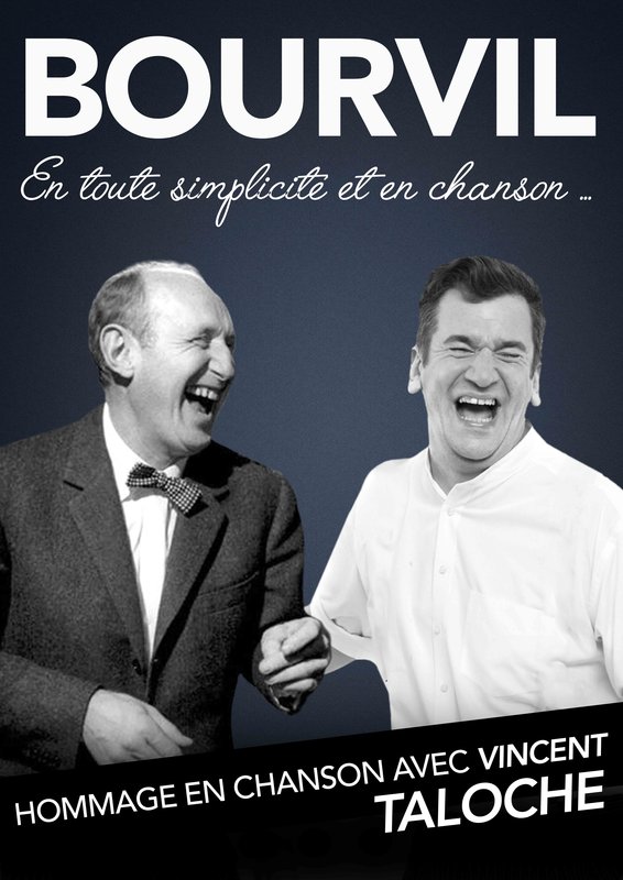 Concerts Bourvil : toute simplicité en chanson...